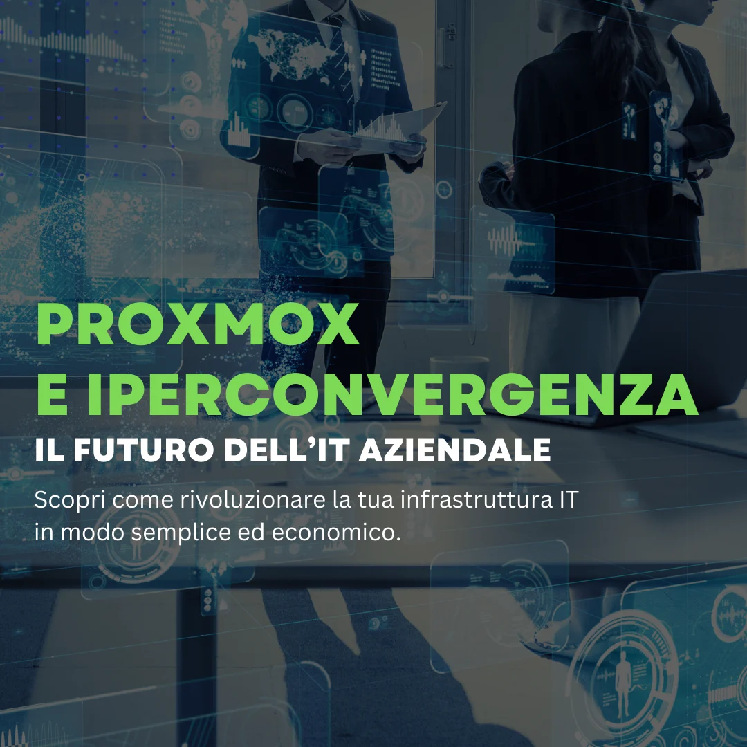 Proxmox e Iperconvergenza - Rivoluzione per l’IT Aziendale